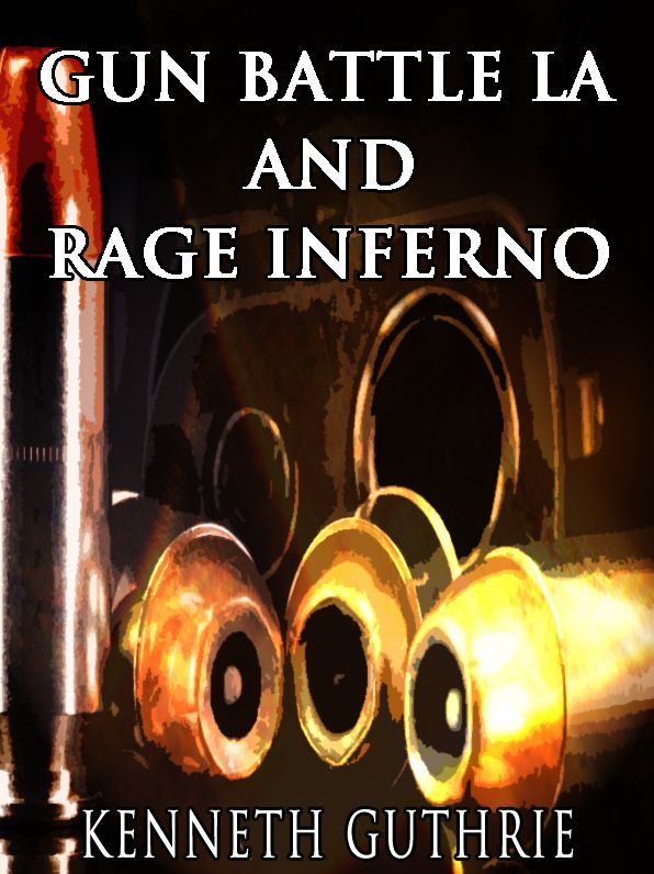 Rage Inferno and Gun Battle LA (Gunz Action Series)