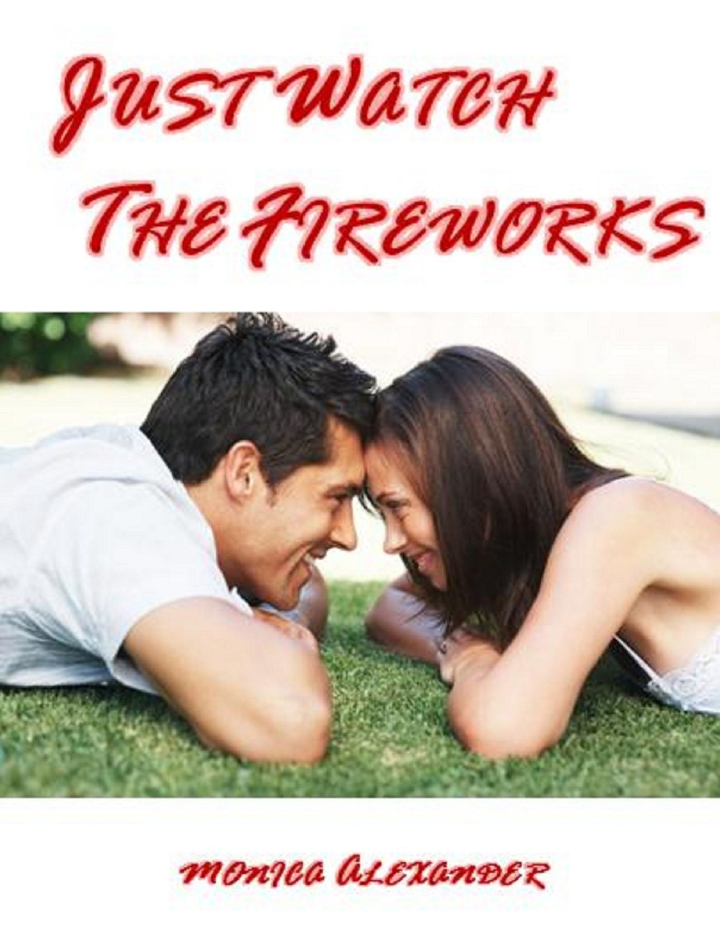 Just Watch the Fireworks