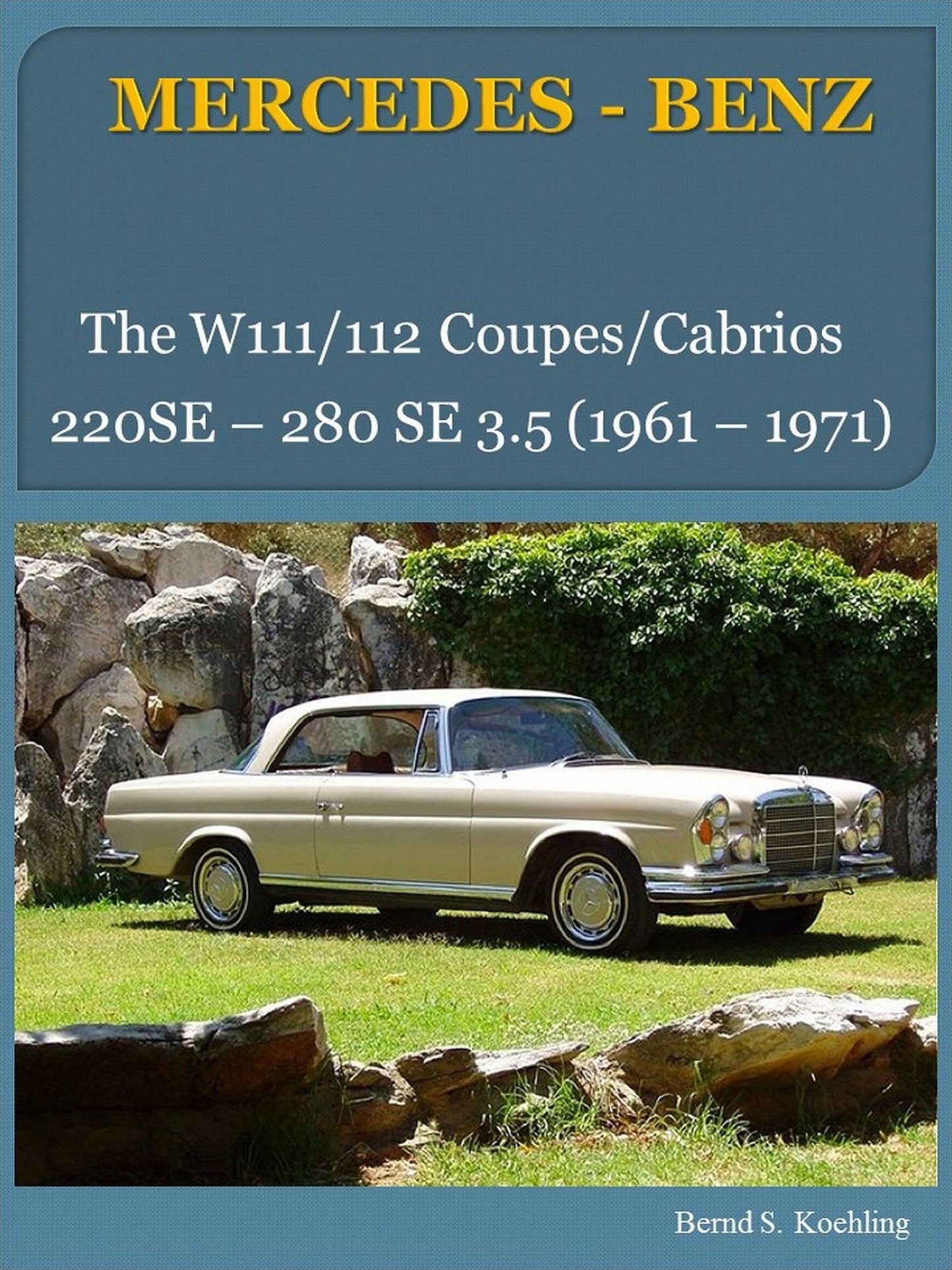 The Mercedes W111/W112 Coupes and Cabriolets