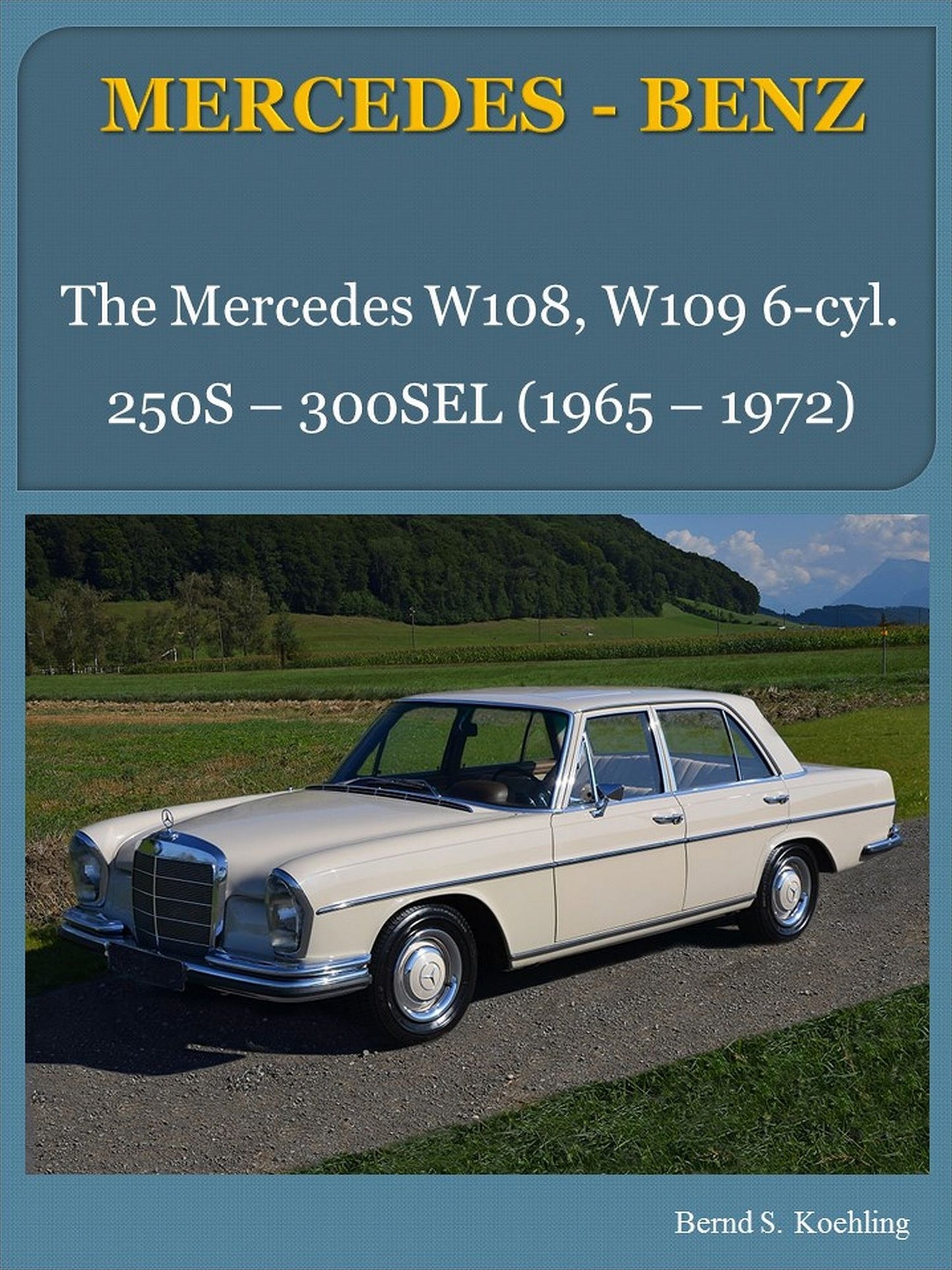 The Mercedes W108, W109 Six-Cylinder