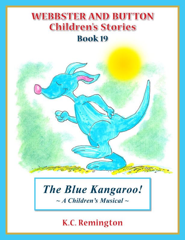 The Blue Kangaroo! ~ A Children's Musical (Book 19)
