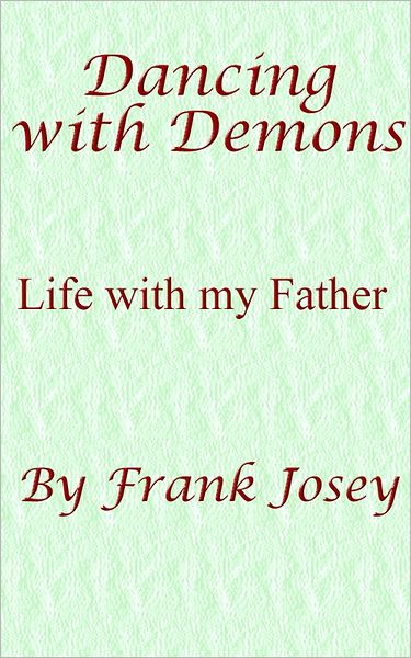 Dancing with Demons: Life with my Father
