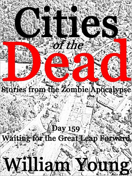 Waiting for the Great Leap Forward (Cities of the Dead)