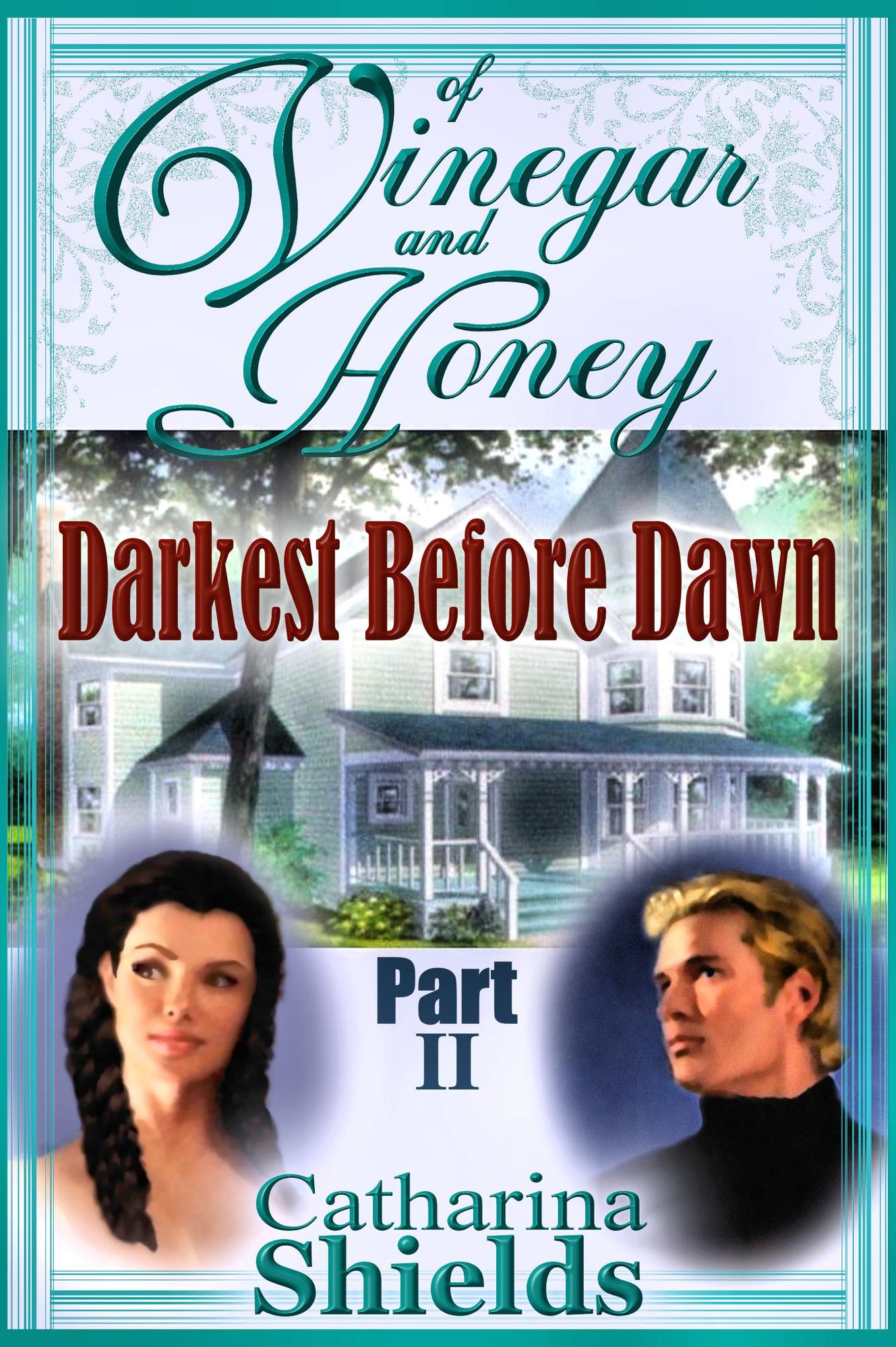 Of Vinegar and Honey, Part II: "Darkest Before Dawn"