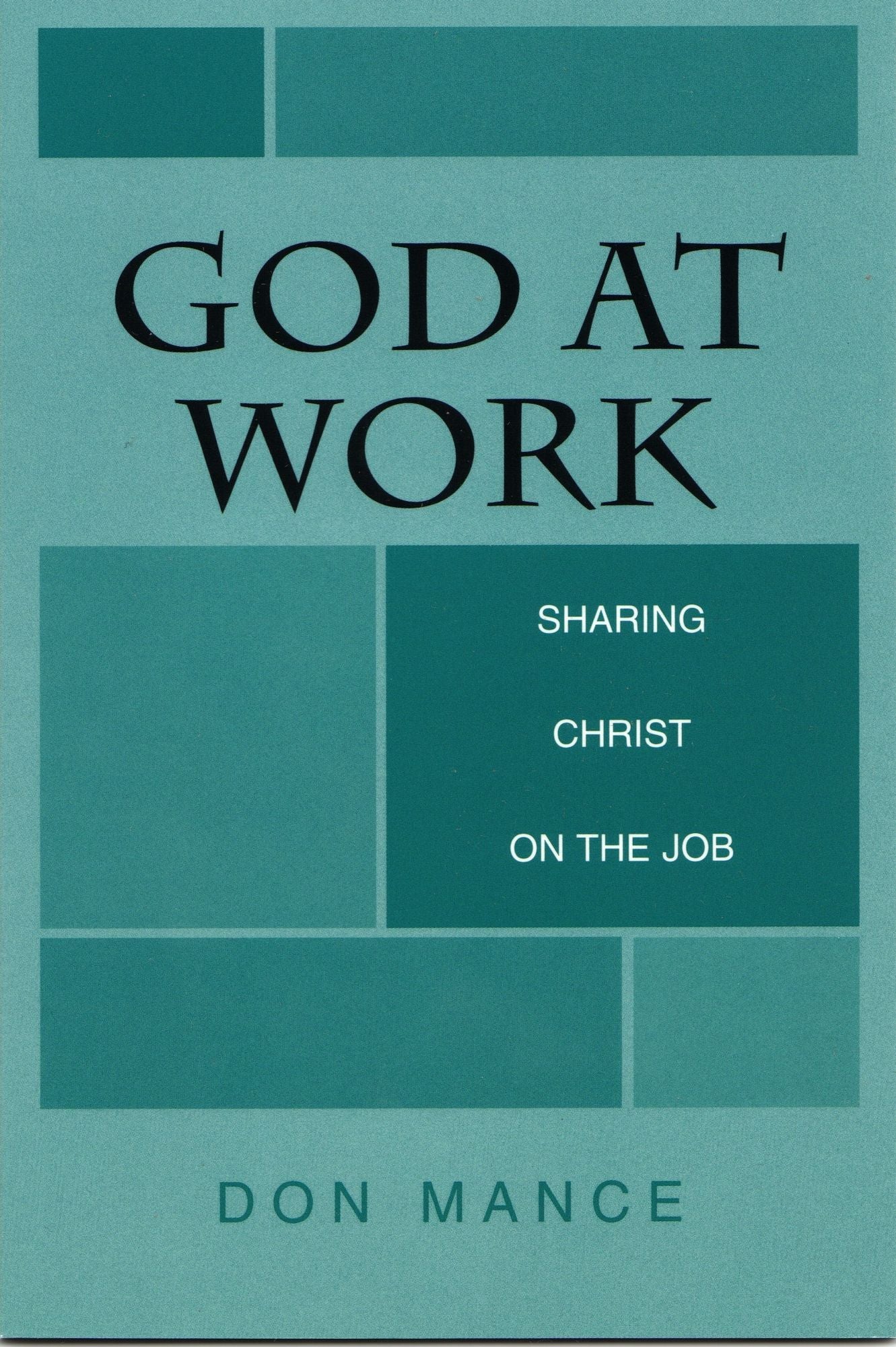 God at Work: Sharing Christ on the Job