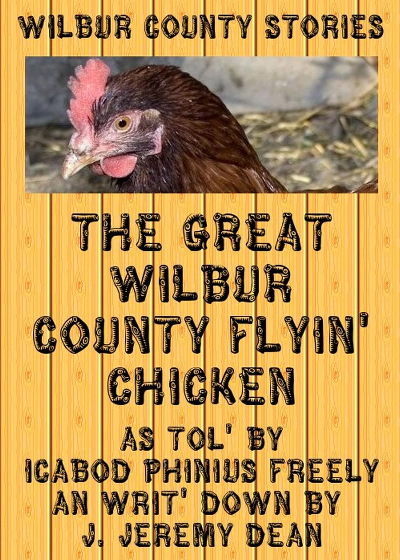 The Great Wilbur County Flying Chicken
