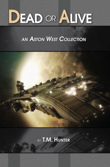 Dead or Alive: An Aston West Collection
