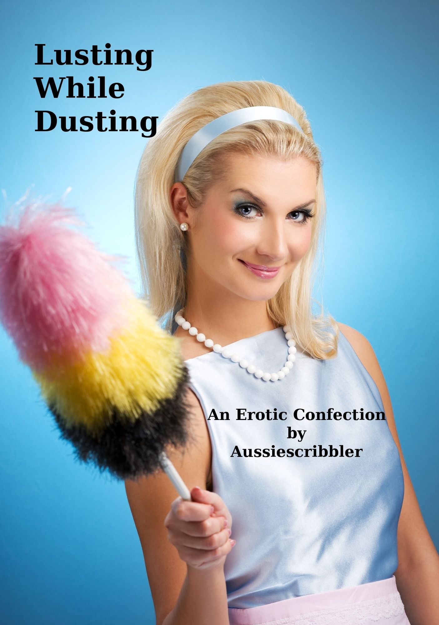 Lusting While Dusting