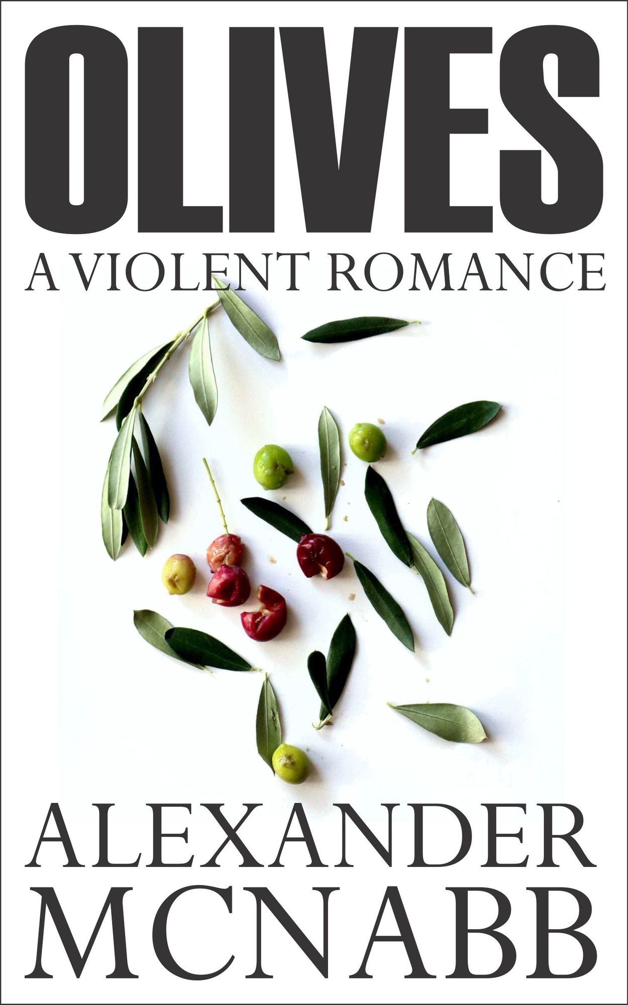 Olives: A Violent Romance