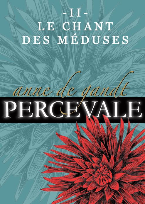 Percevale: II. Le Chant des méduses