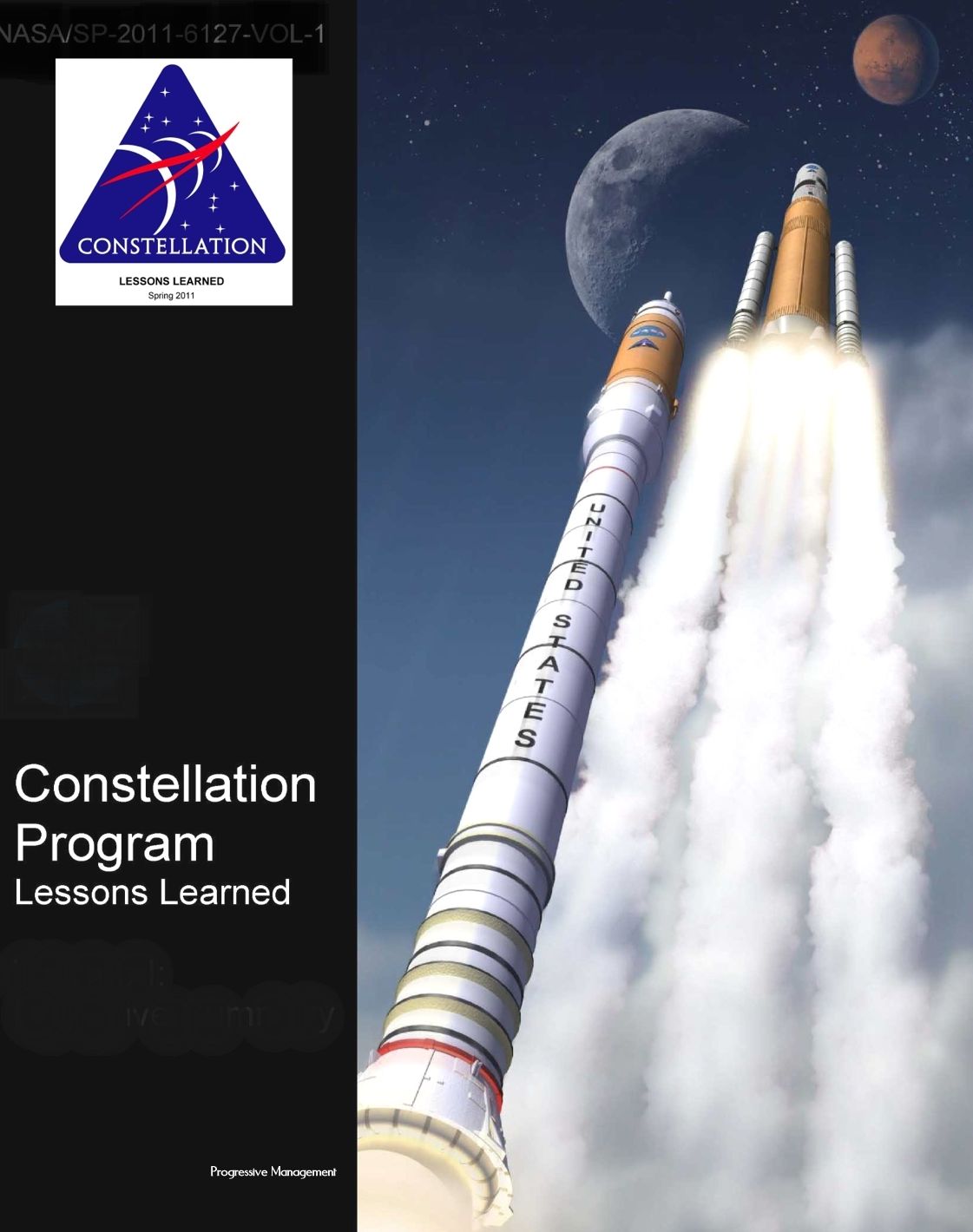 NASA's Constellation Program: Lessons Learned (Volume I and II) - Moon and Mars Exploration Program - Ares Rockets and Orion Spacecraft