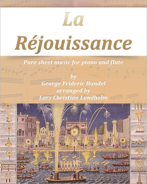 La Réjouissance Pure sheet music for piano and flute by George Frideric Handel arranged by Lars Christian Lundholm