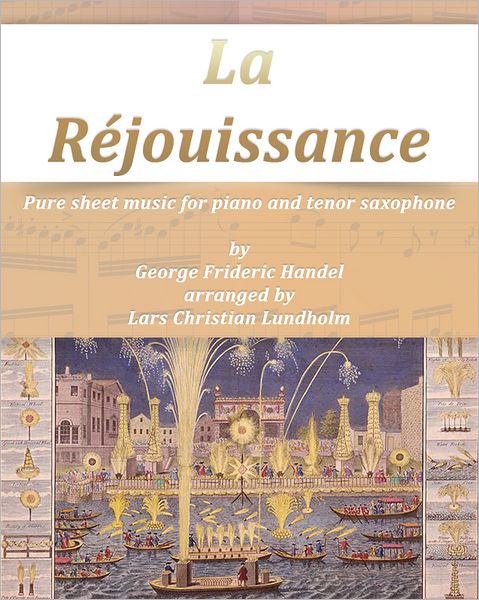 La Réjouissance Pure sheet music for piano and tenor saxophone by George Frideric Handel arranged by Lars Christian Lundholm