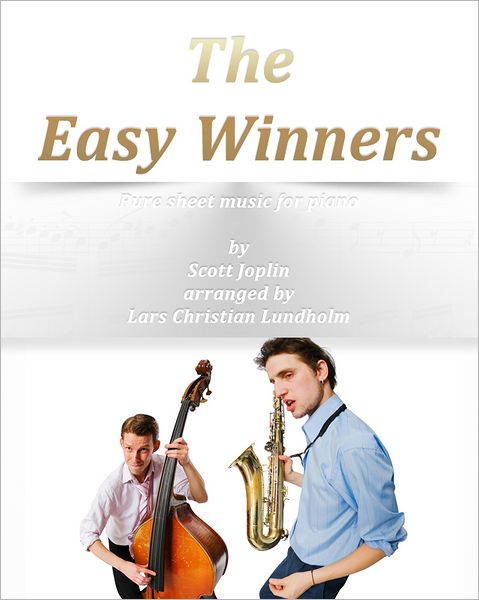 The Easy Winners Pure sheet music for piano by Scott Joplin arranged by Lars Christian Lundholm