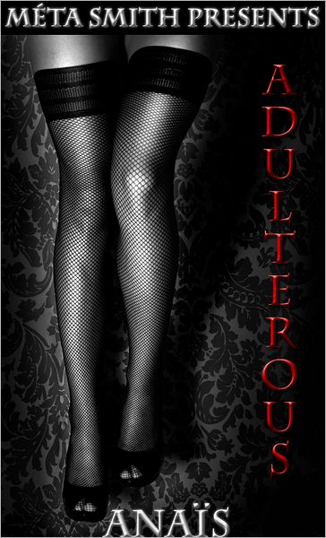 Adulterous, A Serial Novel