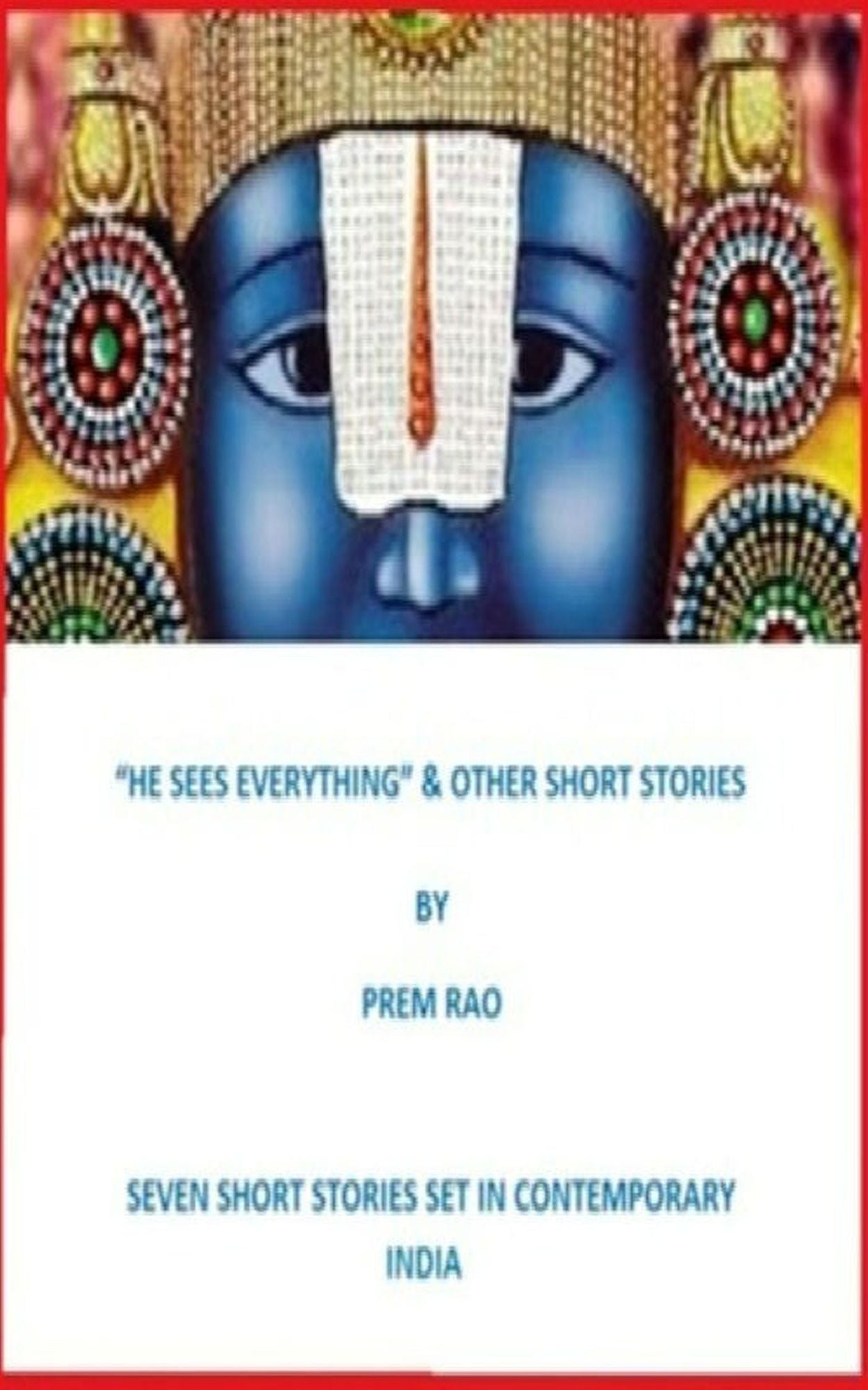 "He Sees Everything" & Other Short Stories