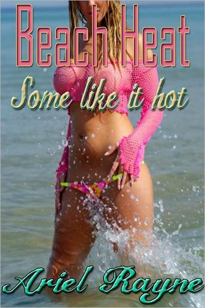 Beach Heat: Some Like It Hot