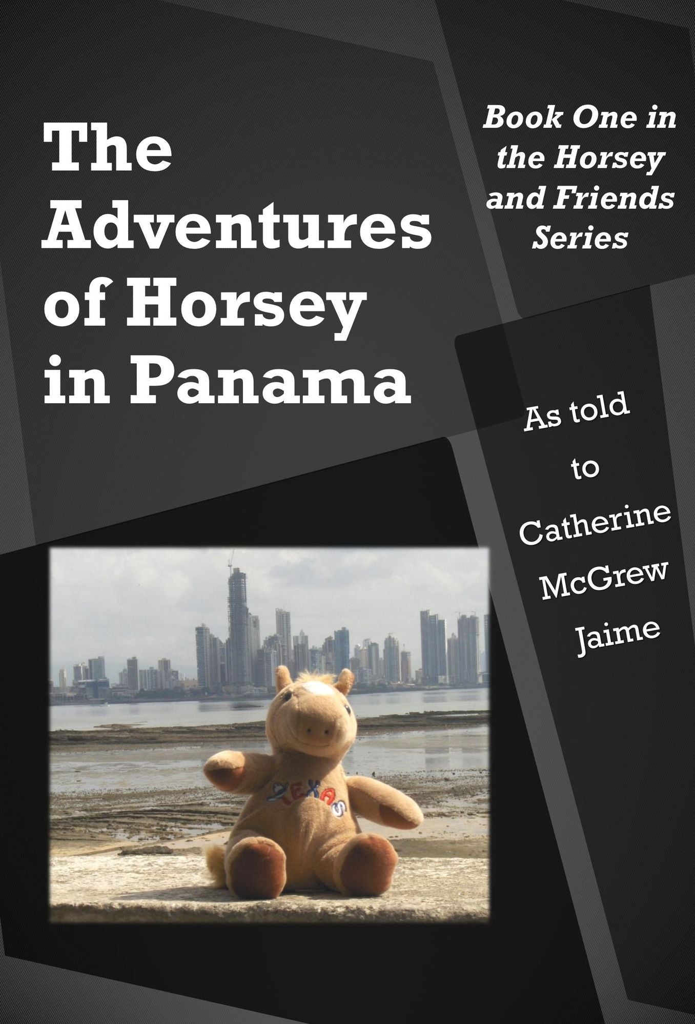 The Adventures of Horsey In Panama