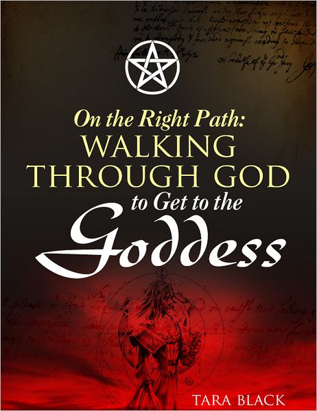 On the Right Path: Walking Through God to Get to the Goddess