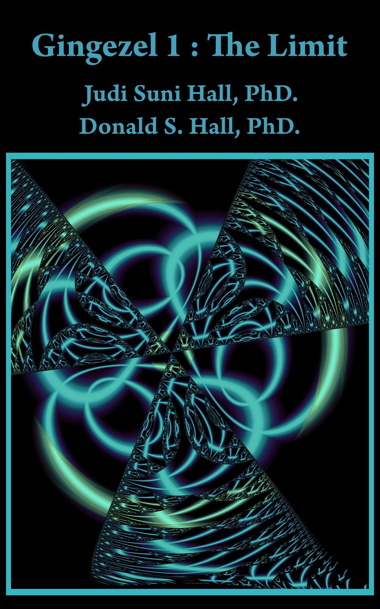 Gingezel 1: The Limit by Judi Suni Hall, PhD. and Donald S. Hall, PhD.