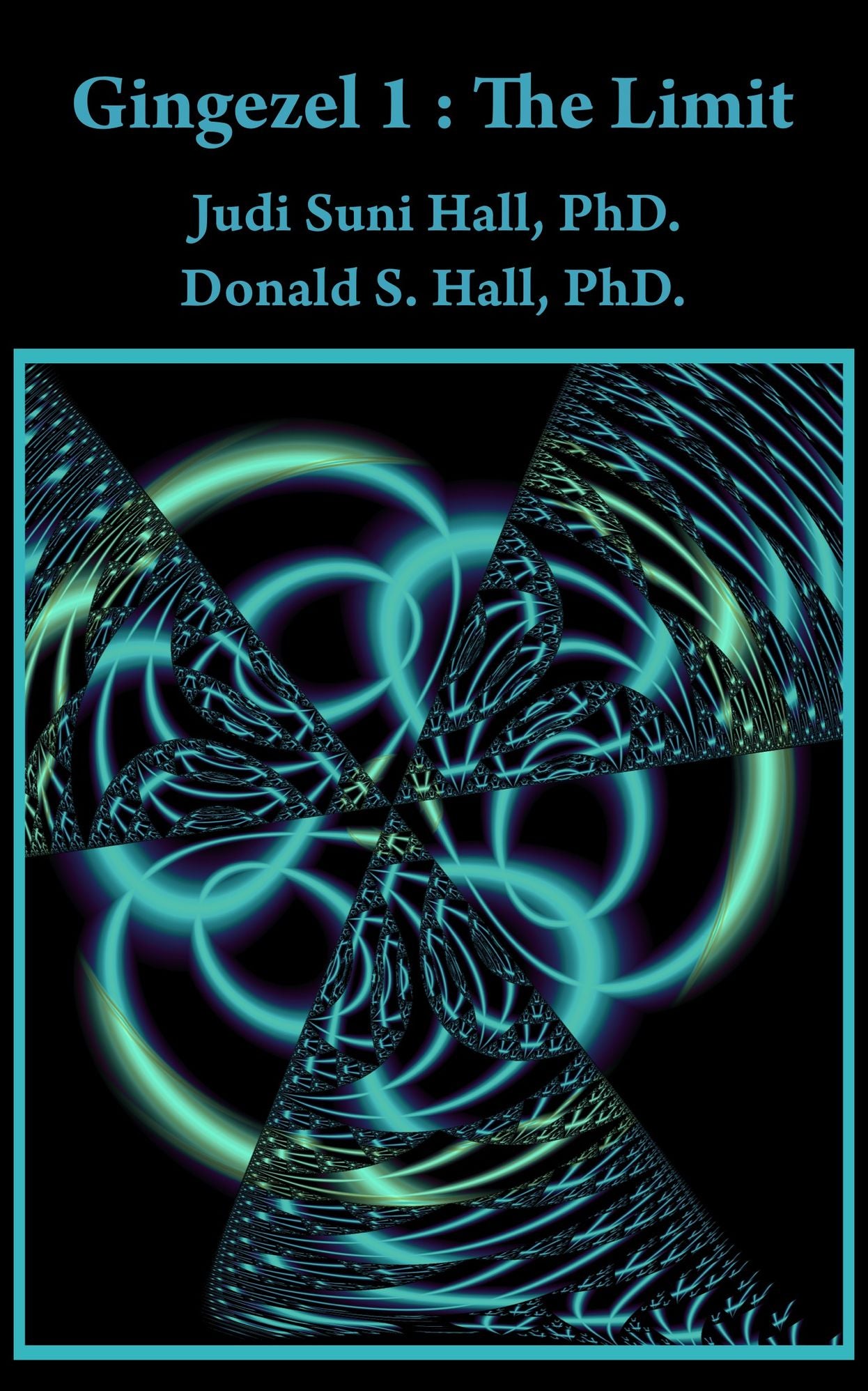 Gingezel 1: The Limit by Judi Suni Hall, PhD. and Donald S. Hall, PhD.
