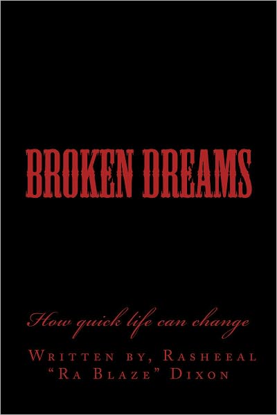 Broken Dreams how quick life can change