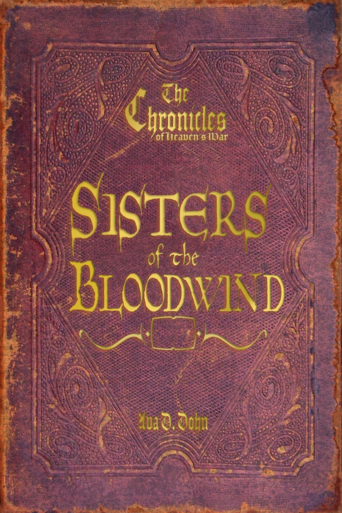 The Chronicles of Heaven's War, Book I: Sisters of the Bloodwind