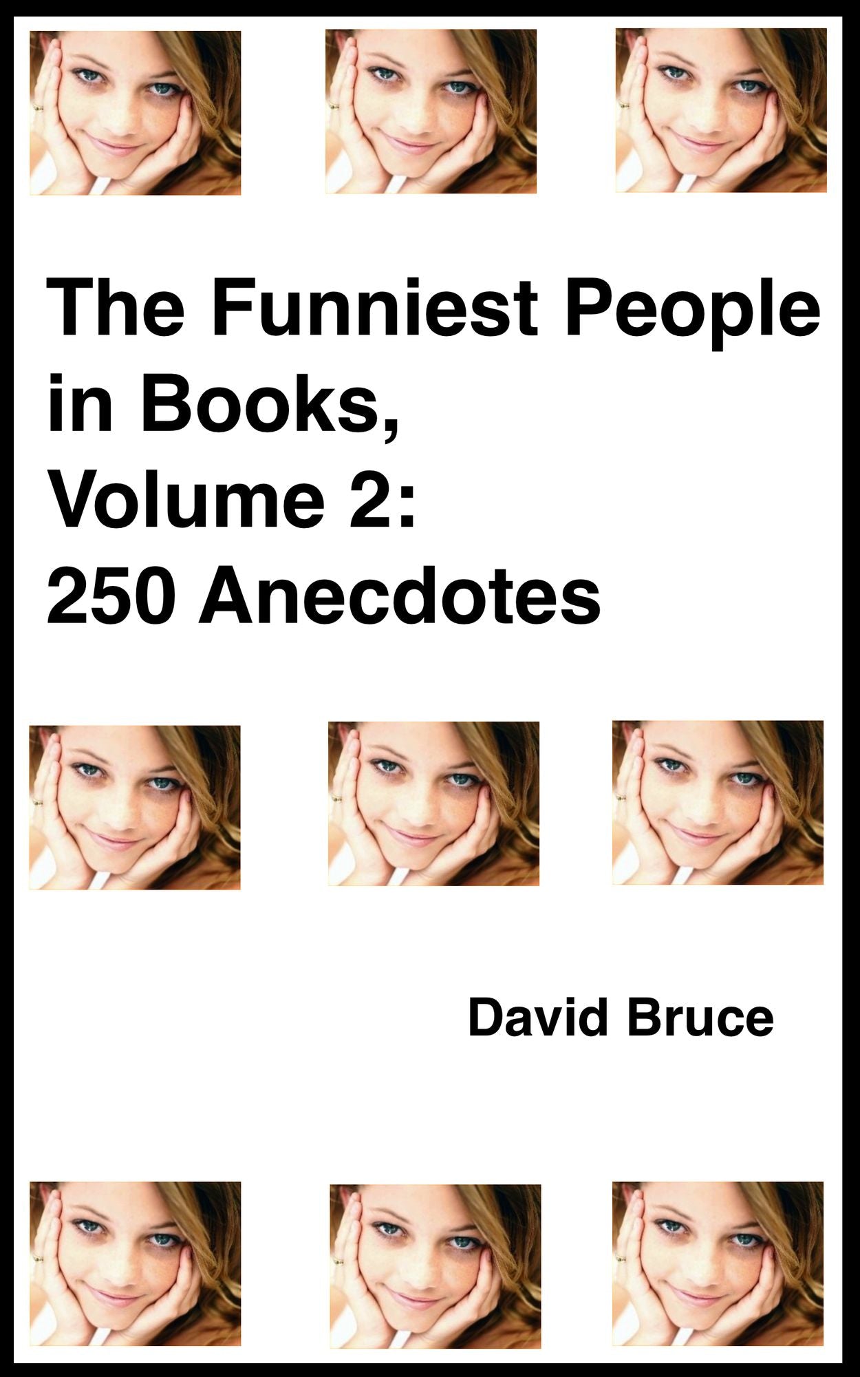 The Funniest People in Books, Volume 2: 250 Anecdotes