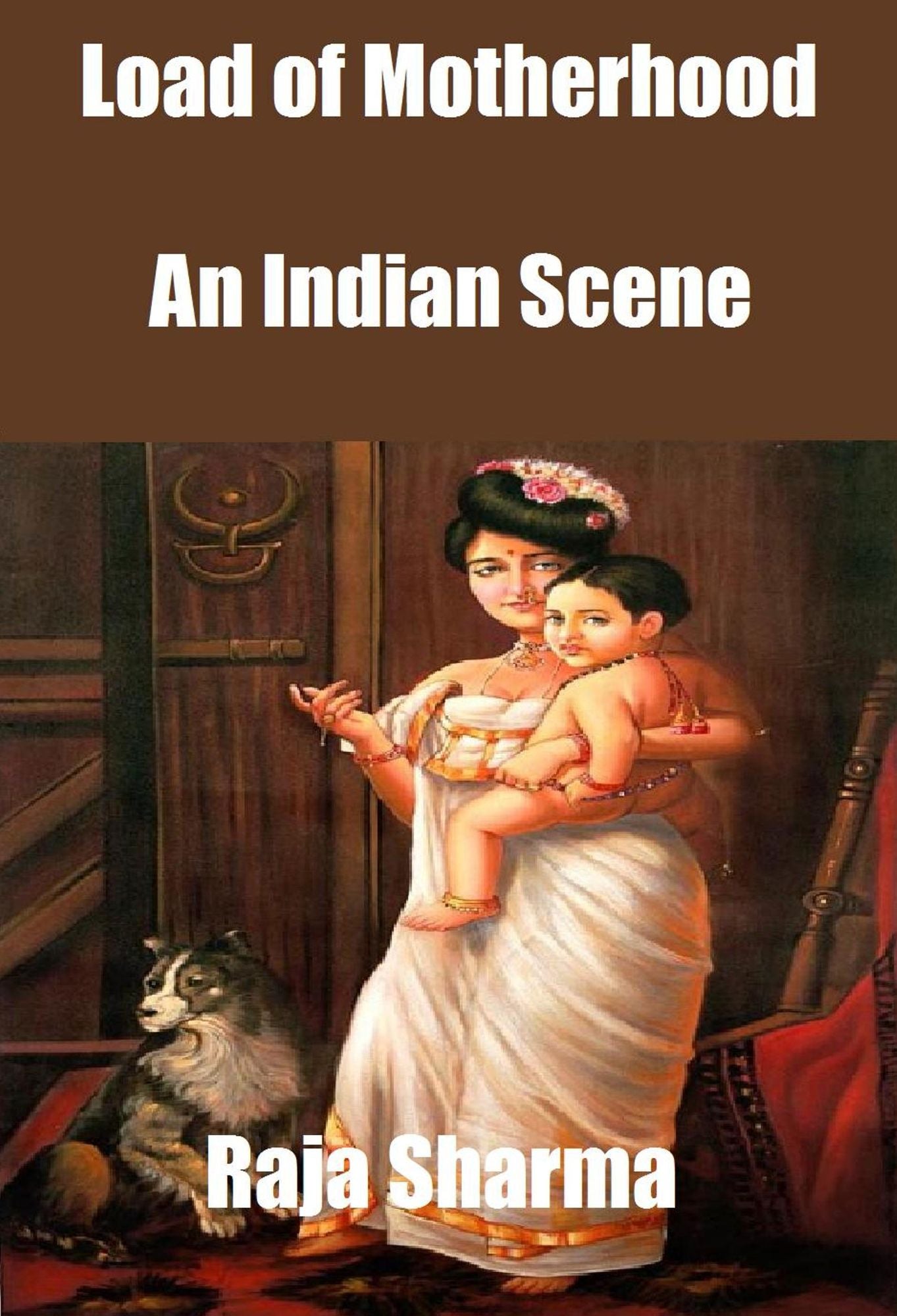 Load of Motherhood: An Indian Scene