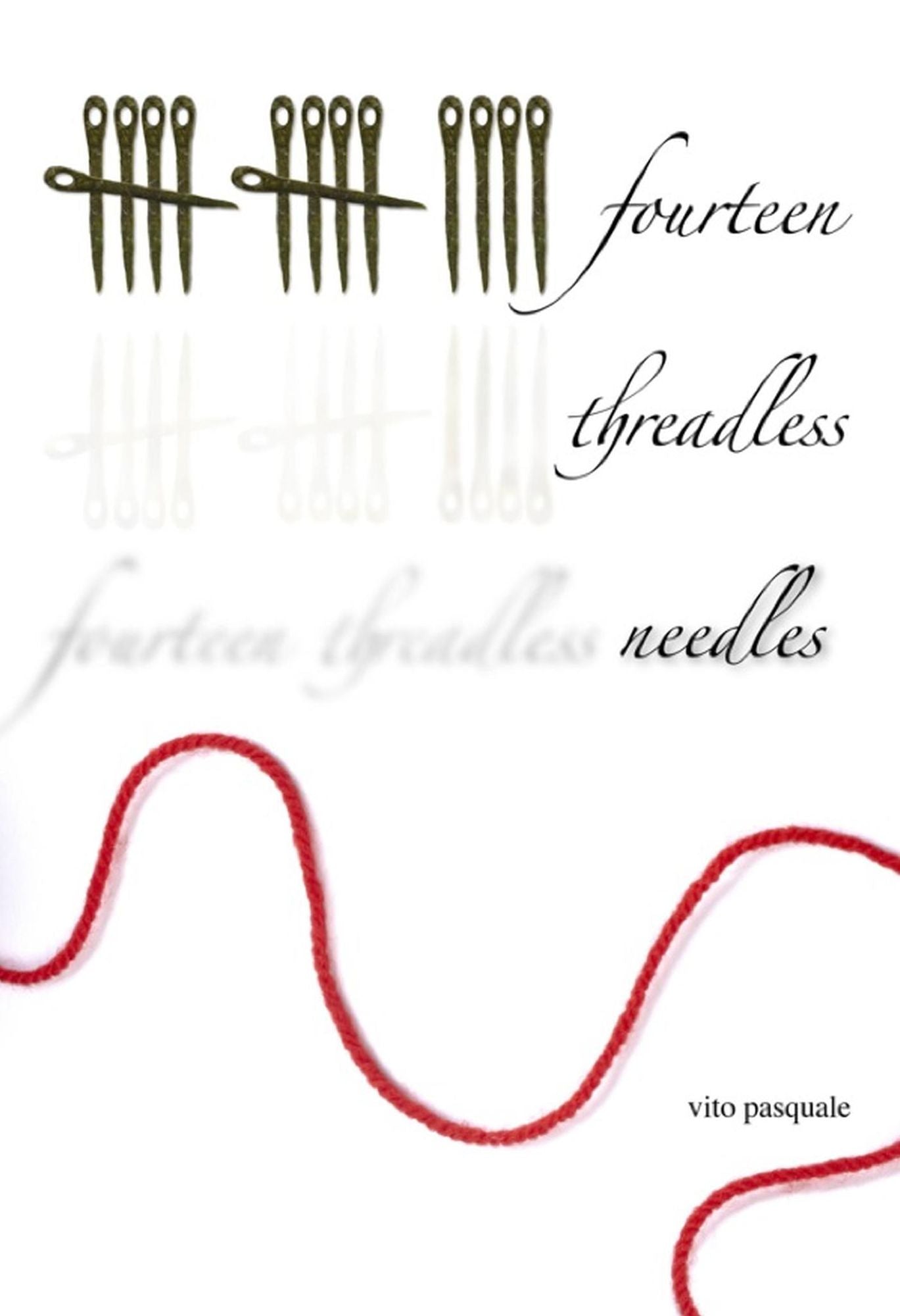 Fourteen Threadless Needles