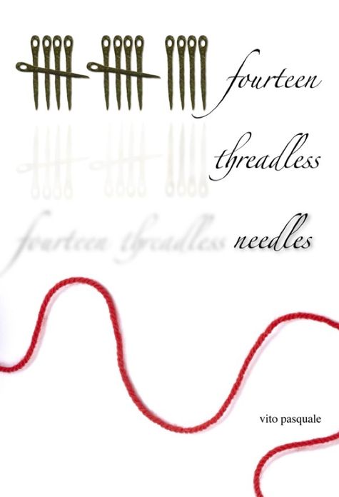 Fourteen Threadless Needles