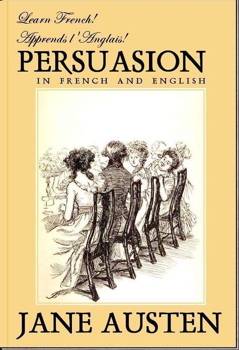 Learn French! Apprends l'Anglais! PERSUASION In French and English