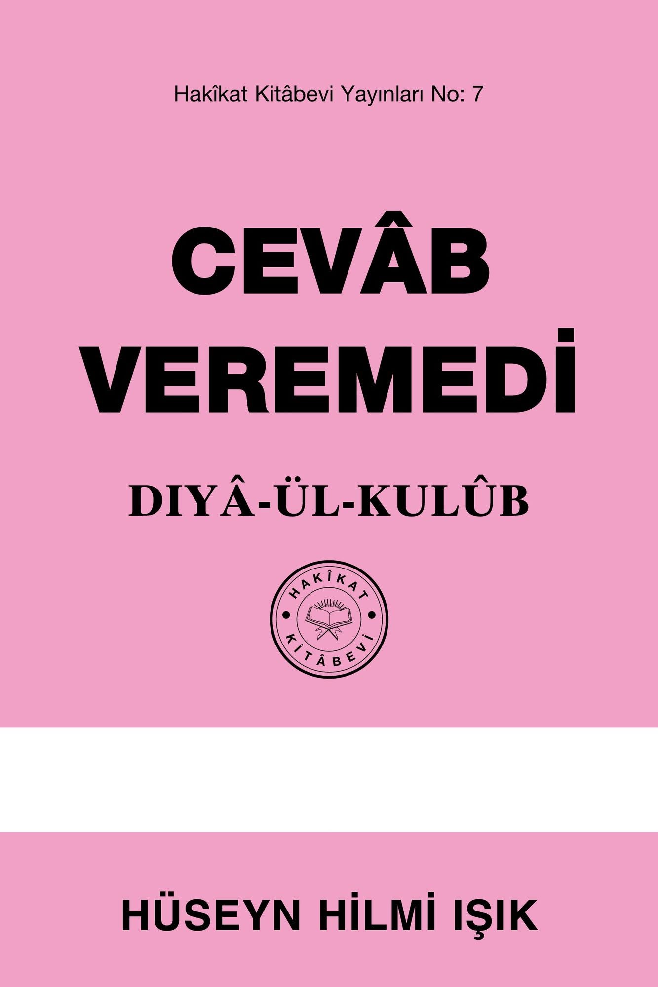 Cevâb Veremedi