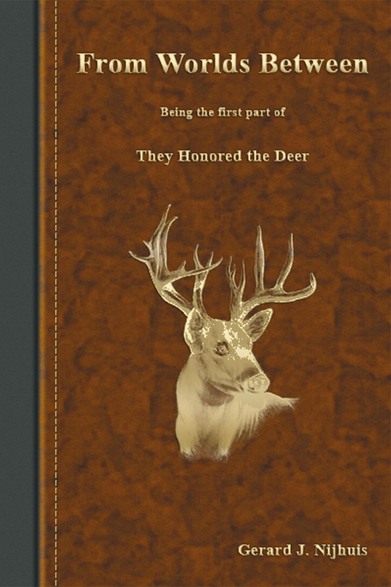 From Worlds Between (They Honored the Deer Trilogy)