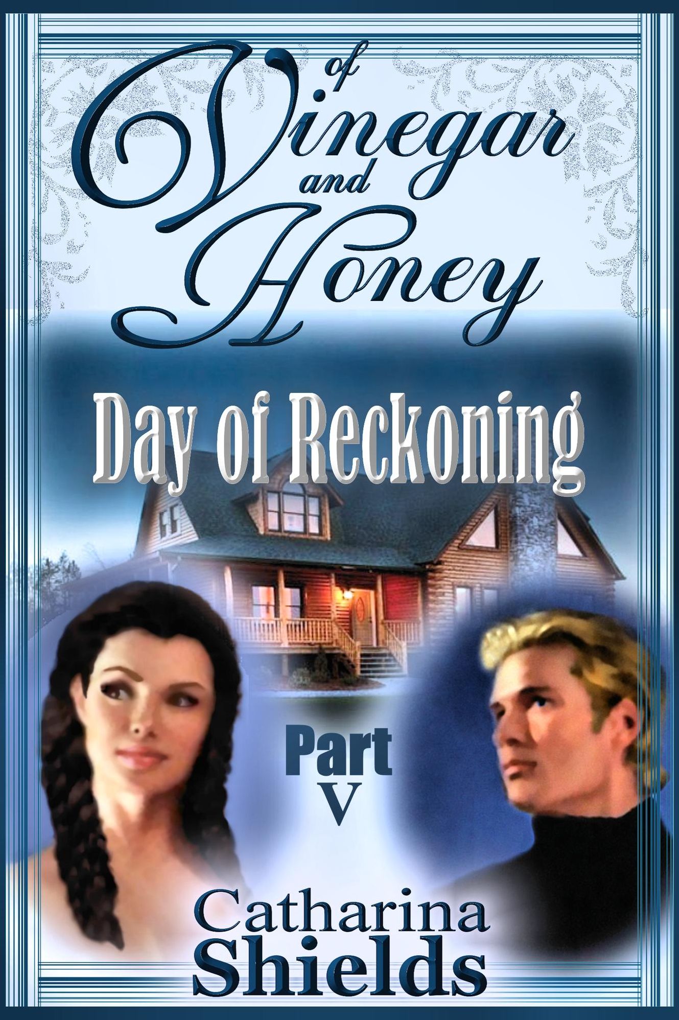 Of Vinegar and Honey, Part V: "Day of Reckoning"