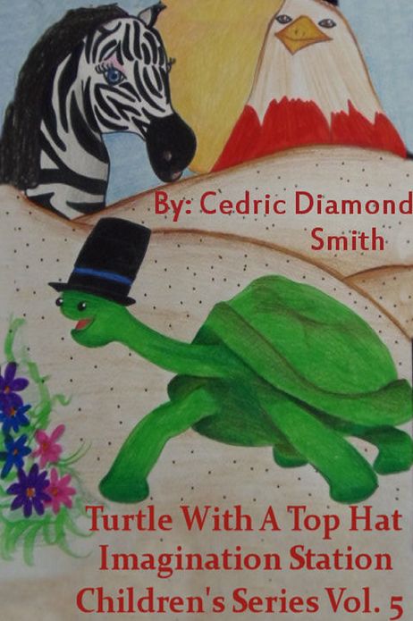 Turtle With A Top Hat: Imagination Station Children's Series Vol. 5