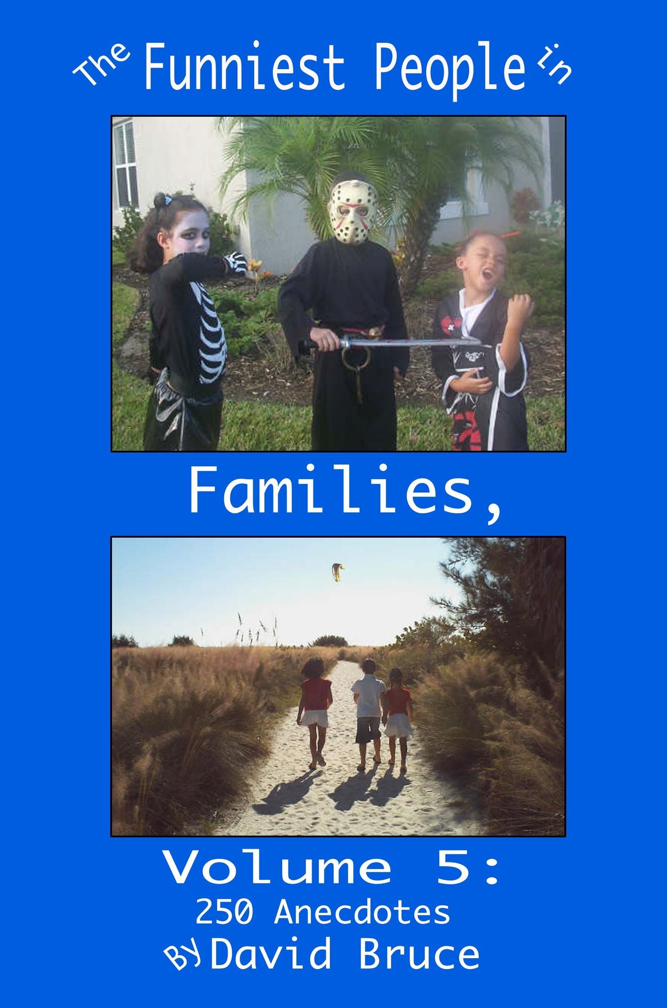 The Funniest People in Families, Volume 5: 250 Anecdotes