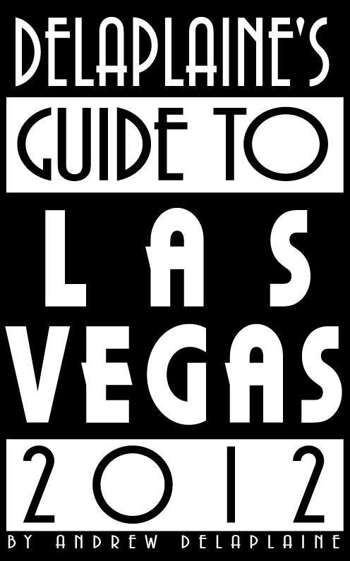 Delaplaine's 2012 Guide to Las Vegas