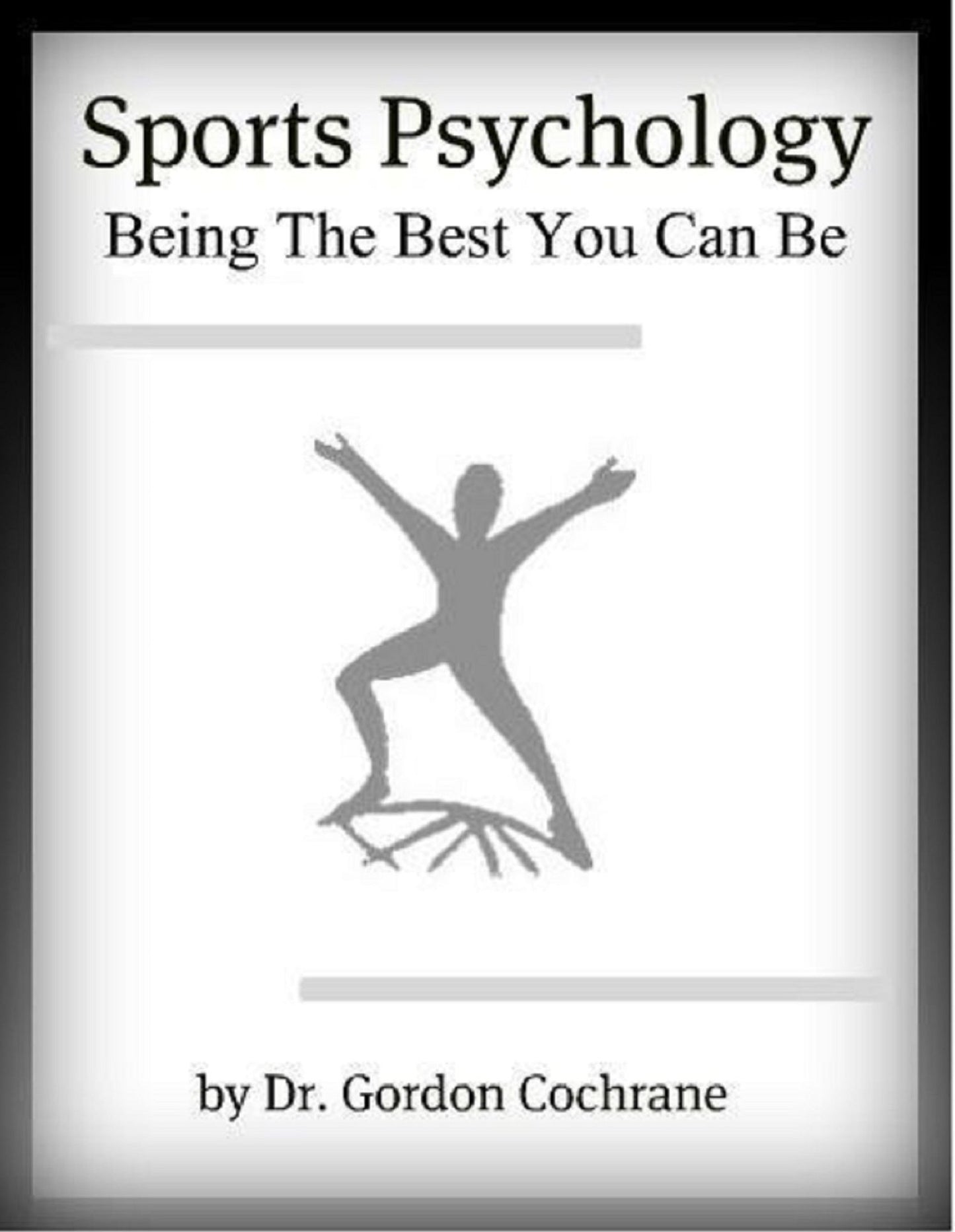 Sports Psychology: Being The Best You Can Be