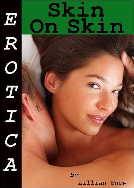 Erotica: Skin On Skin, Tales of Sex