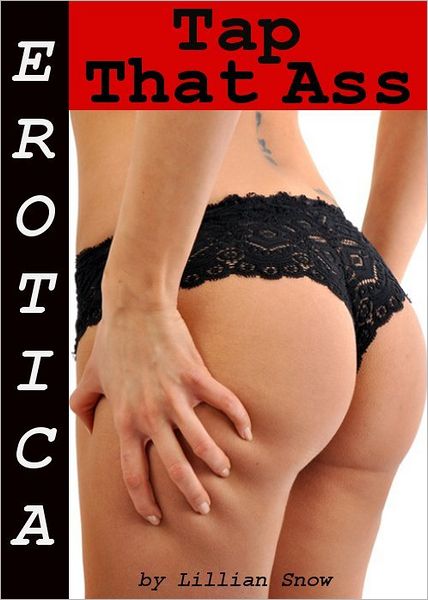 Erotica: Tap That Ass, Tales of Sex