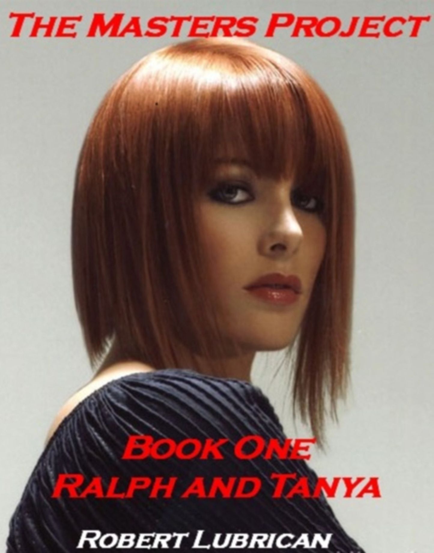 The Masters Project - Book one (Ralph and Tanya)