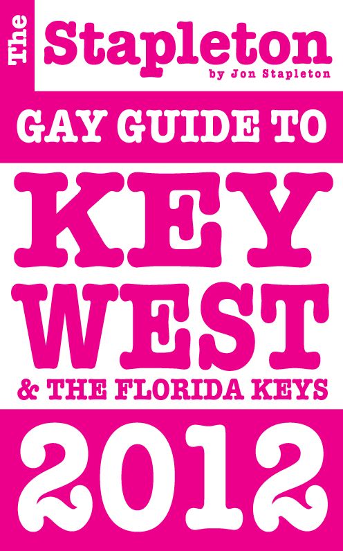 The Stapleton 2012 Gay Guide to Key West & The Florida Keys