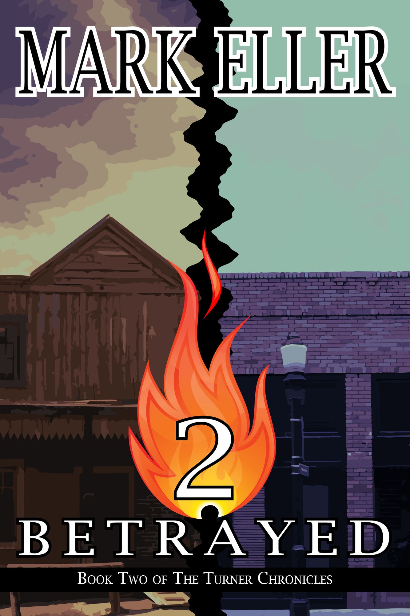 Betrayed, Book 2 of The Turner Chronicles