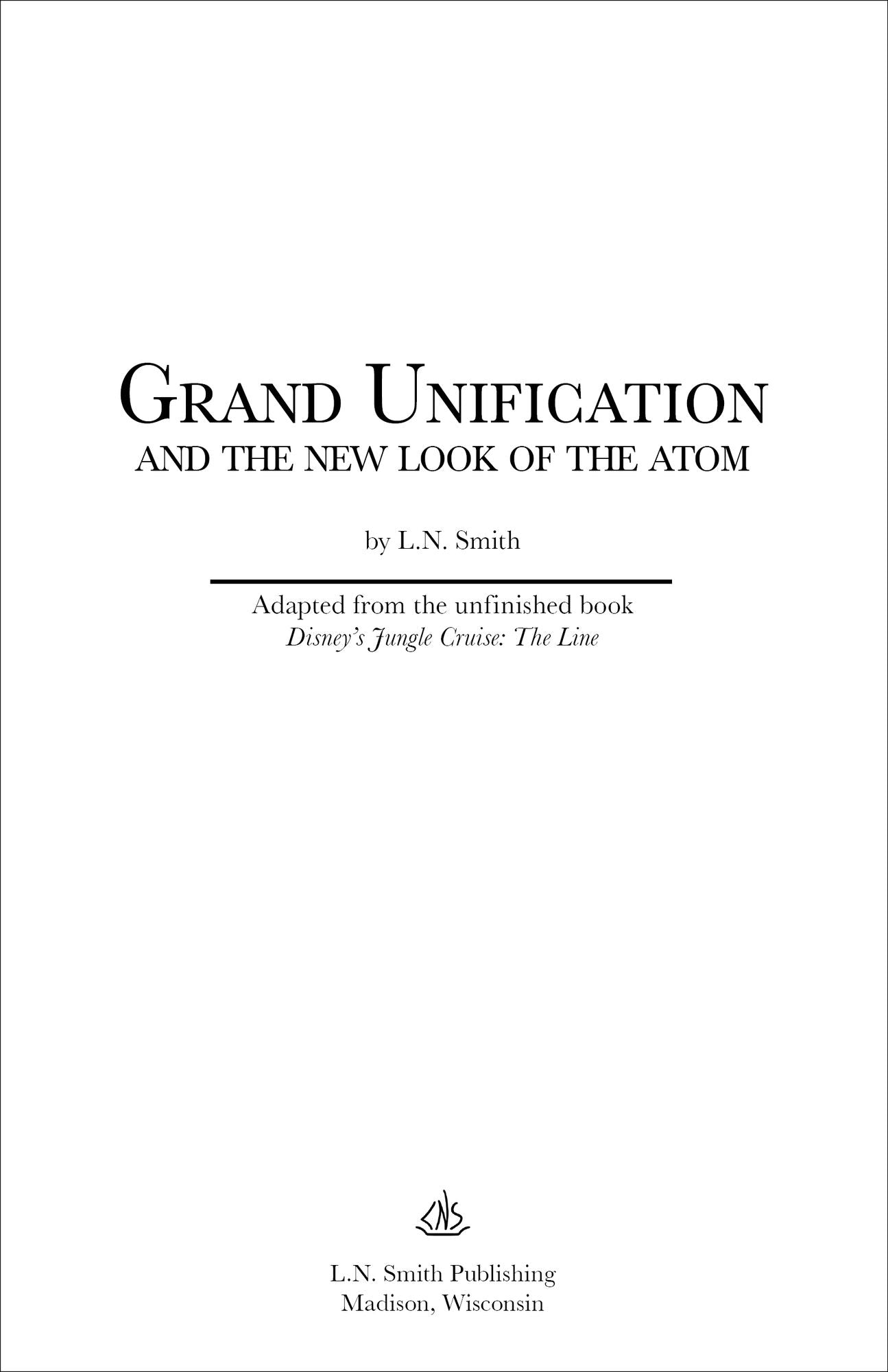 Grand Unification and The New Look of the Atom