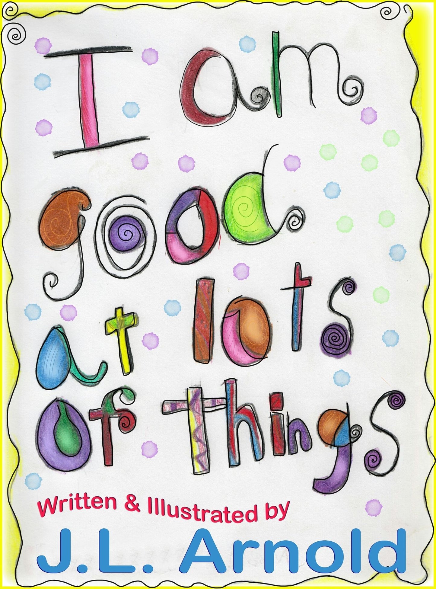 I am Good at Lots of Things