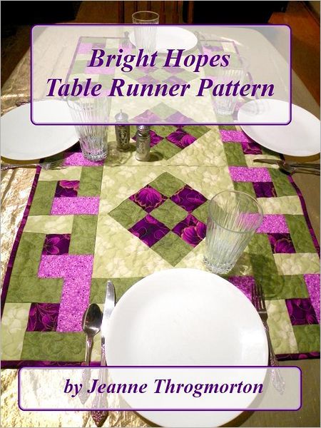 Bright Hopes Table Runner Pattern