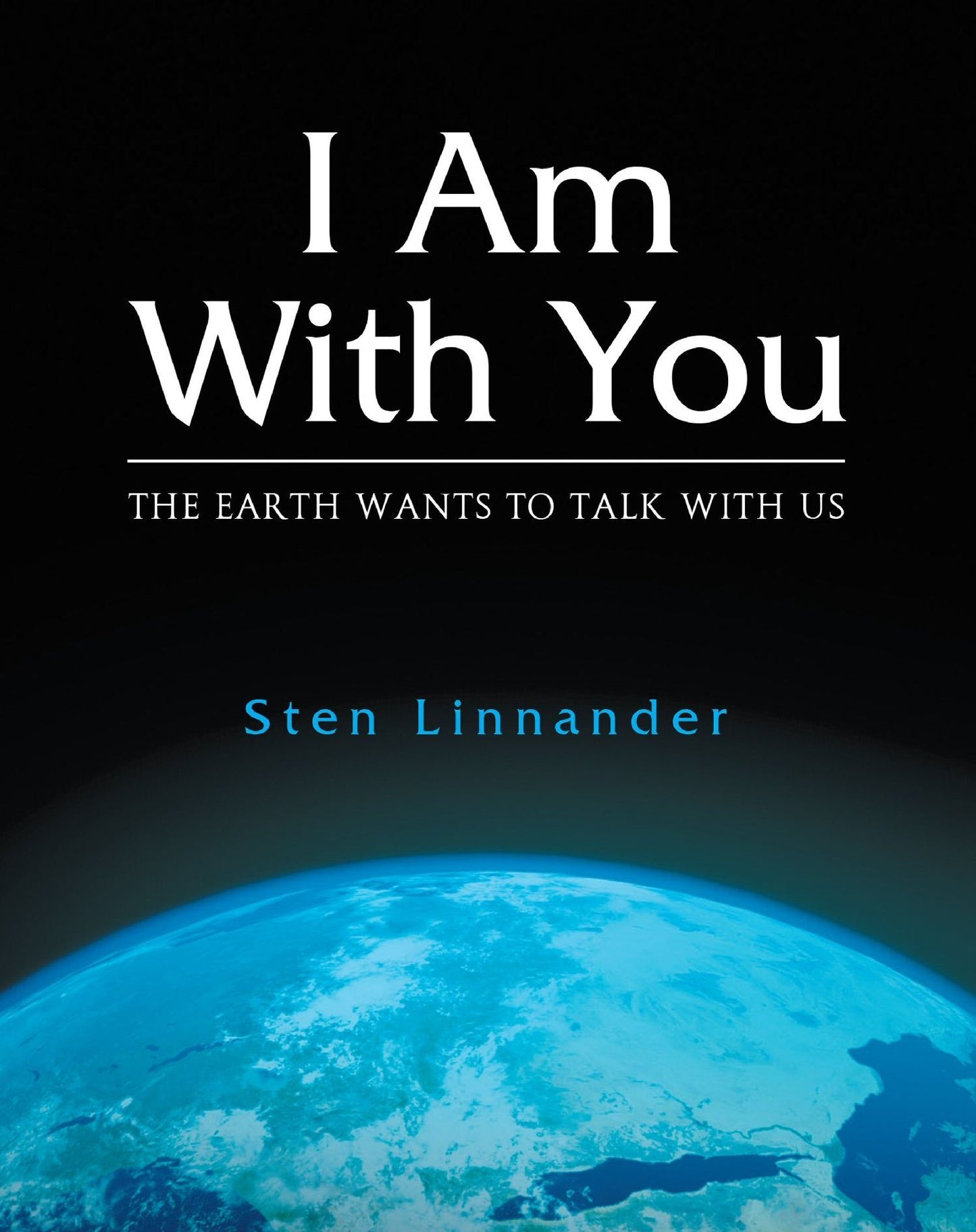 I Am With You: The Earth Wants to Talk with Us