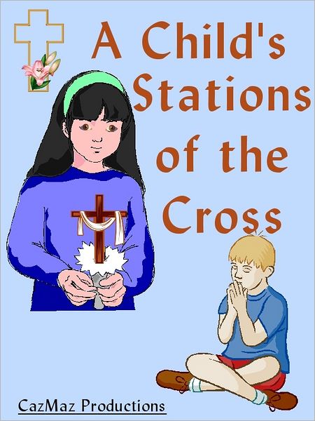A Child's Stations of the Cross