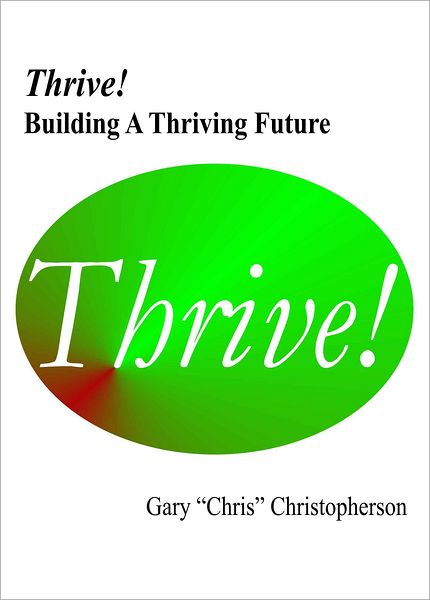 Thrive!: Building A Thriving Future